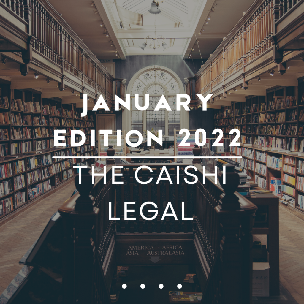 The Caishi Legal – January Edition 2022